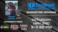 Facebook Live ''Quarantine Sessions'' w/ Travis Paten
