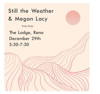 Still the Weather & Megan Lacy Swap Songs