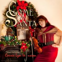 Come On Santa by Carrie Lyn Infusion