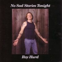 No Sad Stories Tonight by Roy Hurd