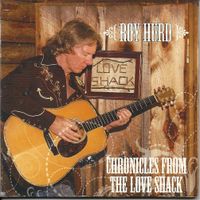 Chronicles From The Love Shack by Roy Hurd