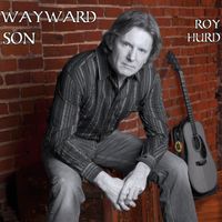 Wayward Son by Roy Hurd