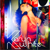 Carpe Diem / Seize The Day  by Karyn White