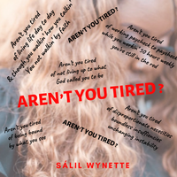 Aren't You Tired? by SáLil Wynette