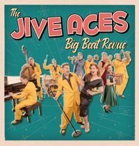 The Jive Aces Big Beat Revue Tour