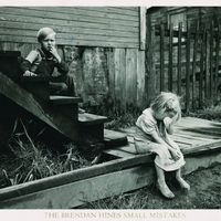 Small Mistakes by Brendan Hines