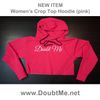 Doubt Me Script women's crop top hoodie (pink)