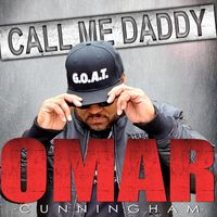 Call Me Daddy by Omar Cunningham