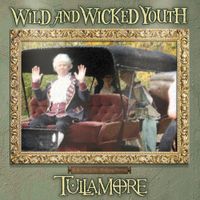 Wild And Wicked Youth by Tullamore