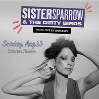 w/ Sister Sparrow & The Dirty Birds