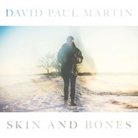 Skin and Bones by David Paul Martin