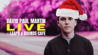 David Paul Martin at Leaps & Bounds Café