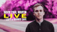 David Paul Martin at Leaps & Bounds Café