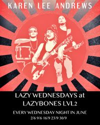 Karen Lee Andrews Lazy Wednesdays at Lazybones
