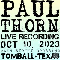 2023-10-10 Main Street Crossing (Tomball, TX) [Paul Thorn] by Paul Thorn