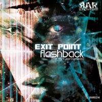 Flashback (Exit Point 2017 Remixes) by Exit Point
