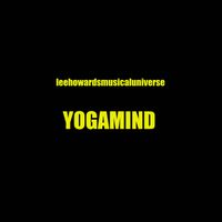 YogaMind by leehowardsmusicaluniverse