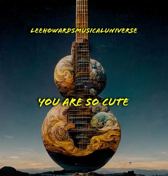 leehoward's new song:  "CUTE"