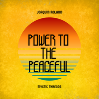 Power To The Peaceful by Joaquin Fioresi
