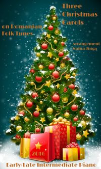 Three Christmas Carols on Romanian Folk Tunes
