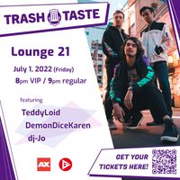 Trash Taste - Anime Expo @ Lounge 21 