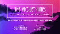 The Violet Nines Release Show