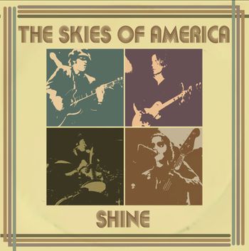 SKIES OF AMERICA - SHINE
