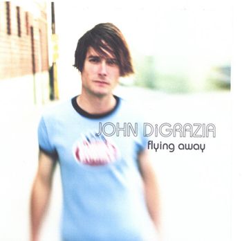 JOHN DIGRAZIA - FLYING AWAY
