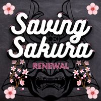 Renewal by Saving Sakura