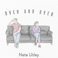 Over and Over  by Nate Utley
