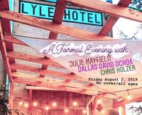 Julie Mayfield // Dallas David Ochoa // Chris Holzer @ The Lyle Hotel