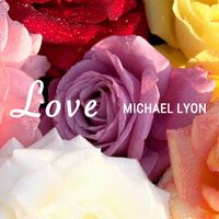 Love by Michael Lyon