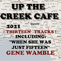 UP THE CREEK CAFE by BMI SONGWRITER GENE WAMBLE