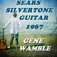SEARS SILVERTONE GUITAR by BMI SONGWRITER GENE WAMBLE