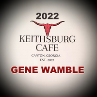 THE NEW KEITHSBURG CAFE 2022 by BMI SONGWRITER GENE WAMBLE