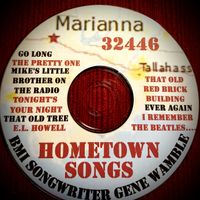 " HOMETOWN SONGS 32446 " by Gene Wamble BMI Songwriter