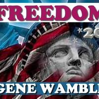 FREEDOM by BMI SONGWRITER GENE WAMBLE