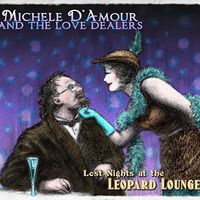 Lost Nights at the Leopard Lounge by Michele D'Amour and the Love Dealers