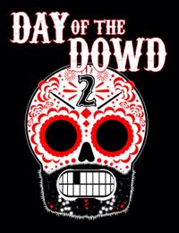 Day of the Dowd 2