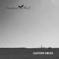 Leather Soles (Single) by Courteous Thief