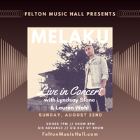 Felton Music Hall presents... Melaku w/ Lyndsay Stone & Lauren Wahl