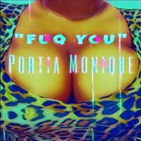 Fuq You by Portia Monique