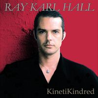 KINETIKINDRED by RAY KARL HALL / KINETIKINDRED 