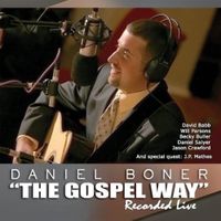 The Gospel Way by Daniel Boner