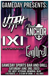 GameDay and Astrixion Present: Everyone Dies In Utah, Cloud Anchor, Astrixion, & Conjured!