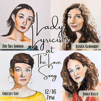 Lady Lyricists at The Love Song: Jessica Gerhardt, Zoe Sky Jordan, Jadea Kelly, & Chelsey Coy of Single Girl Married Girl