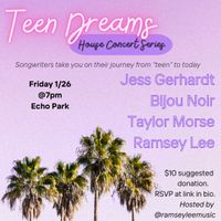 Teen Dreams (a house concert)