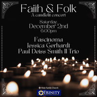 Faith & Folk Jessica Gerhardt, Fascinoma, Paul Deiss Smith II