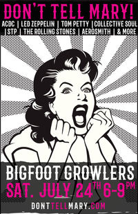 Don't Tell Mary at Bigfoot Growlers!