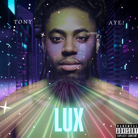 LUX by Tony Aye!